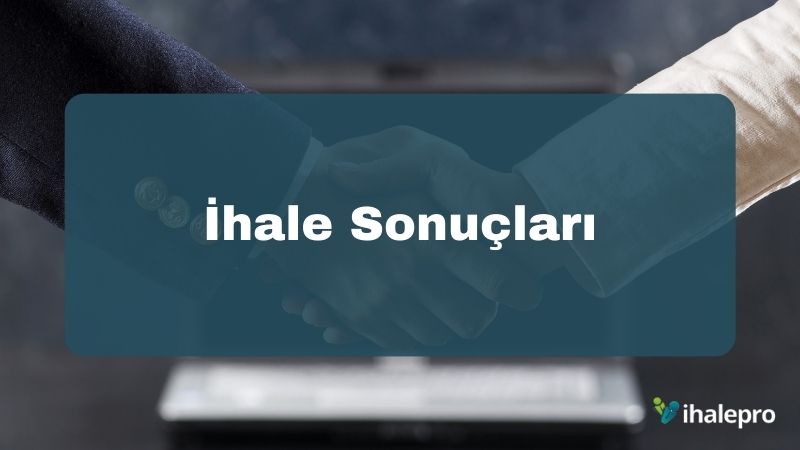 İhale Sonuçları