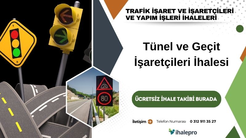 Tünel ve Geçit İşaretçileri İhalesi - ihalepro ile kamu ihale ilanlarını ücretsiz incele, günlük rapor al