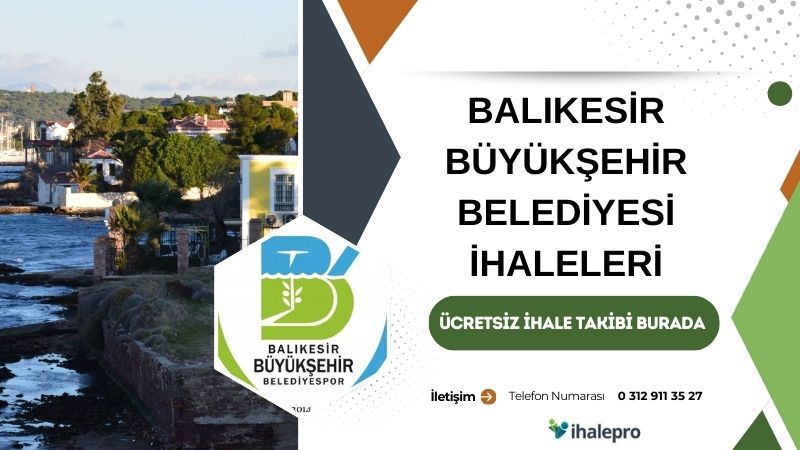 Balıkesir Büyükşehir Belediyesi İhale İlanları - ihalepro ile kamu ihale ilanlarını ücretsiz incele, günlük rapor al