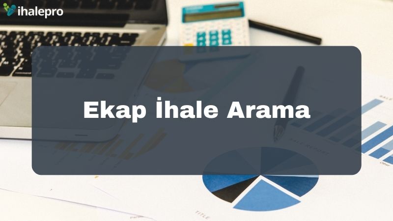 Ekap İhale Arama - ihalepro ile kamu ihale ilanlarını ücretsiz incele, günlük rapor al