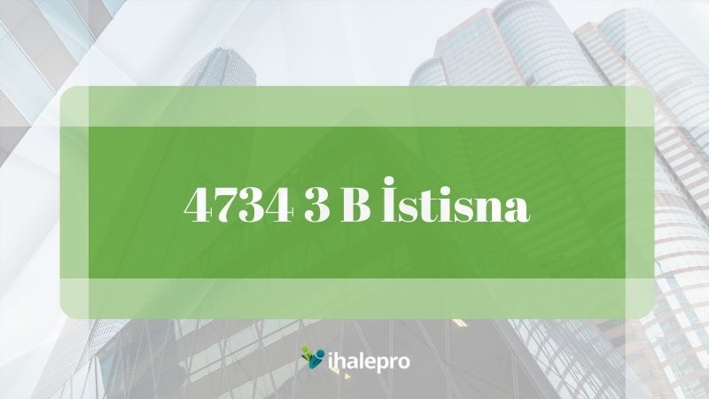 4734 3 b istisna