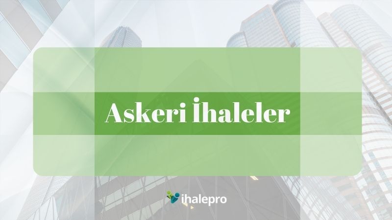 Askeri İhaleler