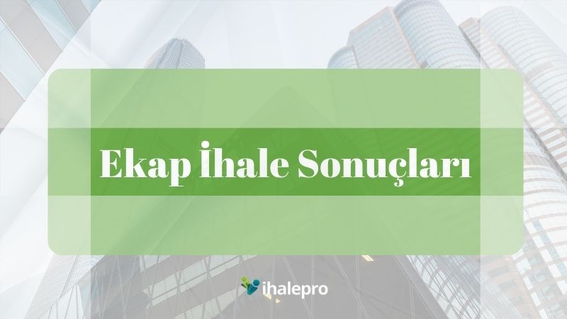 ekap ihale sonuçları