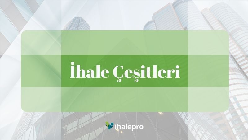 İhale Çeşitleri