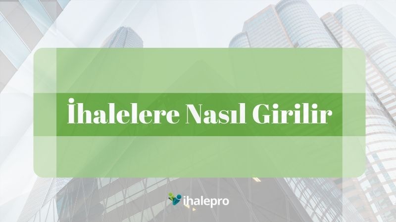 ihalelere nasıl girilir