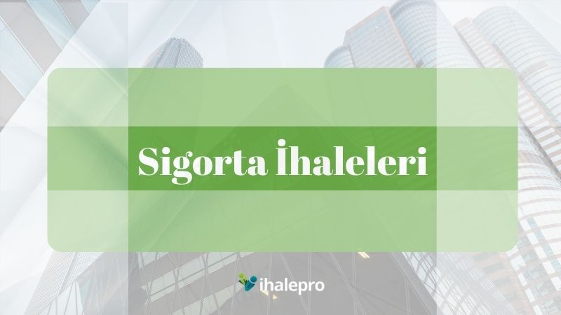 Sigorta İhaleleri