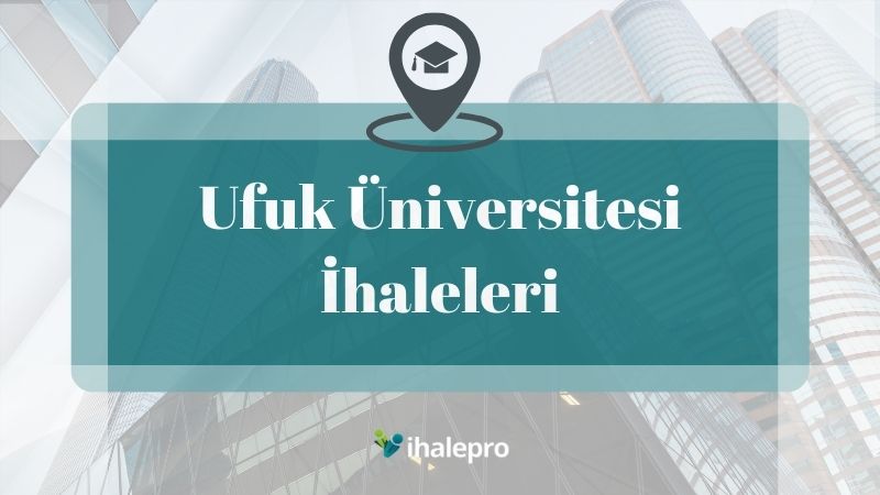 Ufuk Üniversitesi İhaleleri