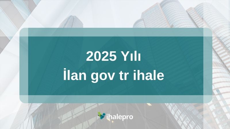 2025 Yılı ilan gov tr ihale - ihalepro ile kamu ihale ilanlarını ücretsiz incele, günlük rapor al