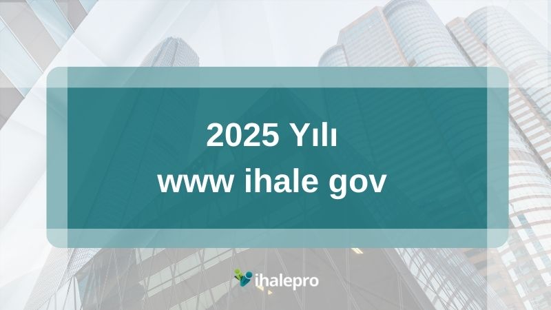 2025 Yılı www ihale gov - ihalepro ile kamu ihale ilanlarını ücretsiz incele, günlük rapor al